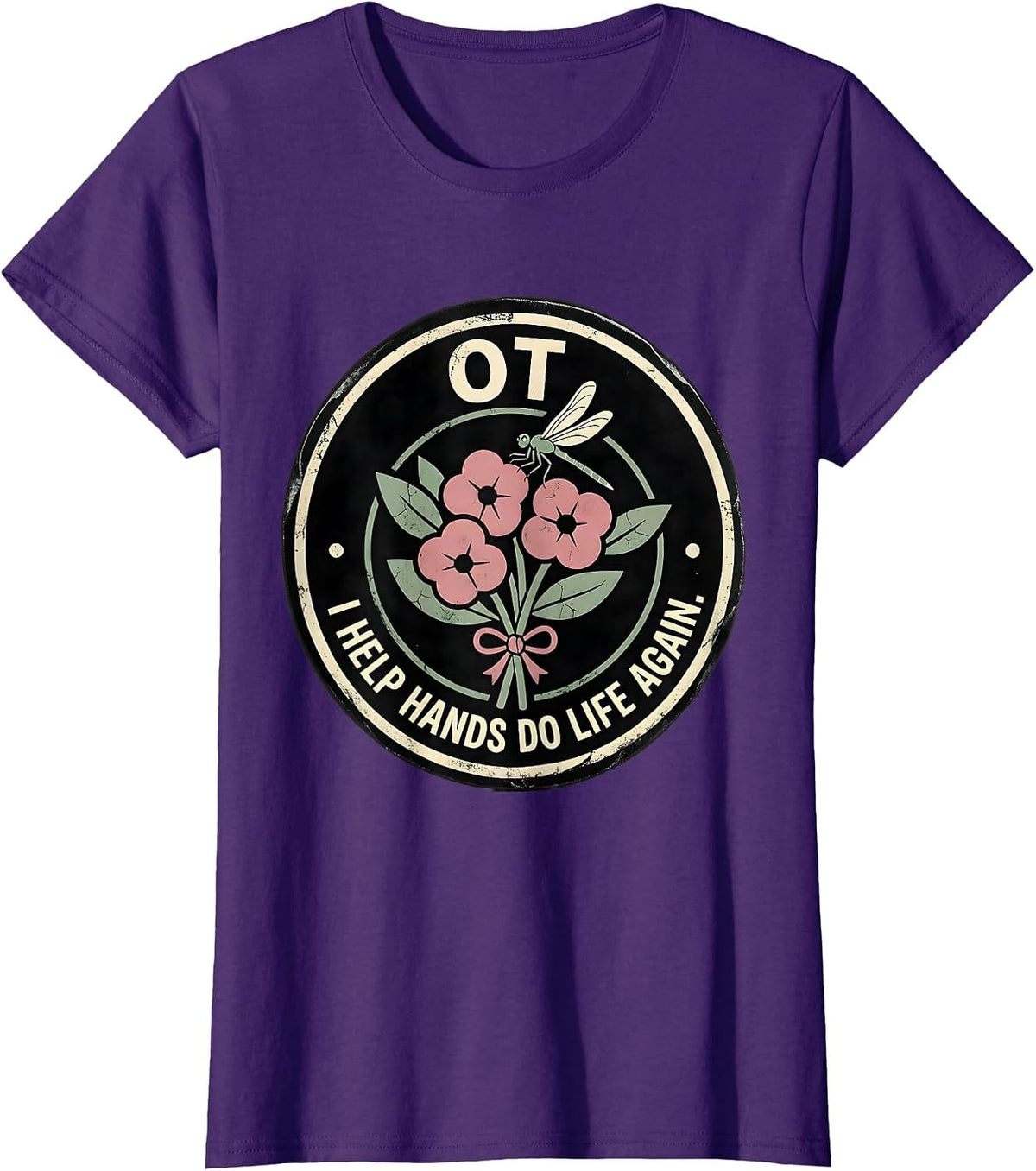 Women's OT I Help Hands Do Life Again Floral Boho Occupational T-Shirt - Purple