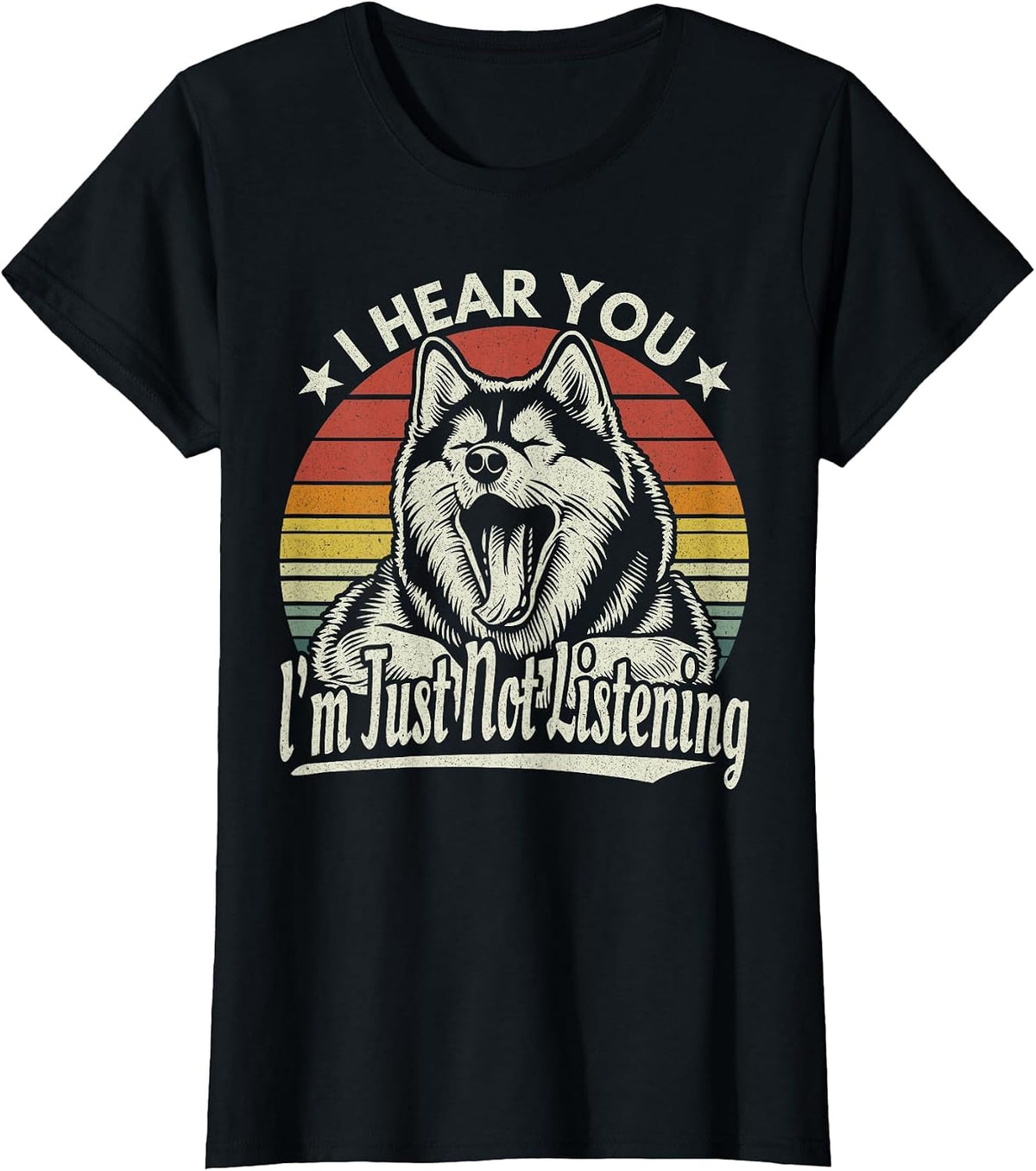 Yawn Husky/Malamute I Hear You I Just Not Listening Retro T-Shirt - Black