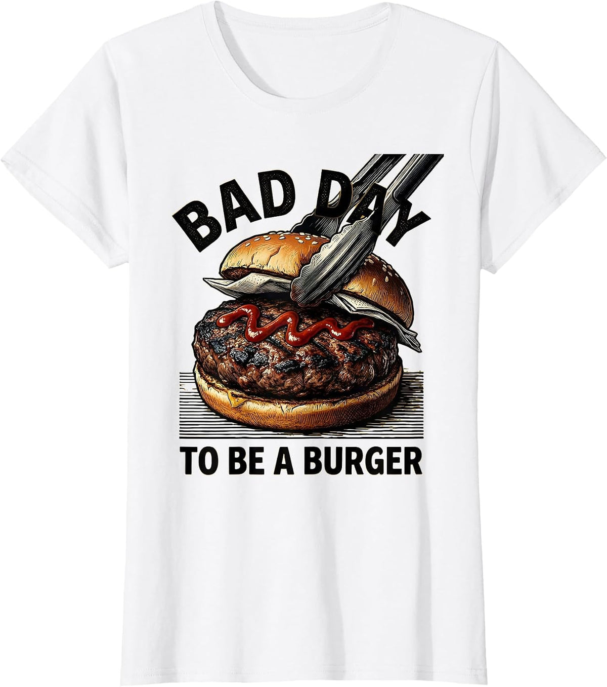 Bad Day To Be A Burger Funny BBQ Grilling Cookout Humor T-Shirt - White