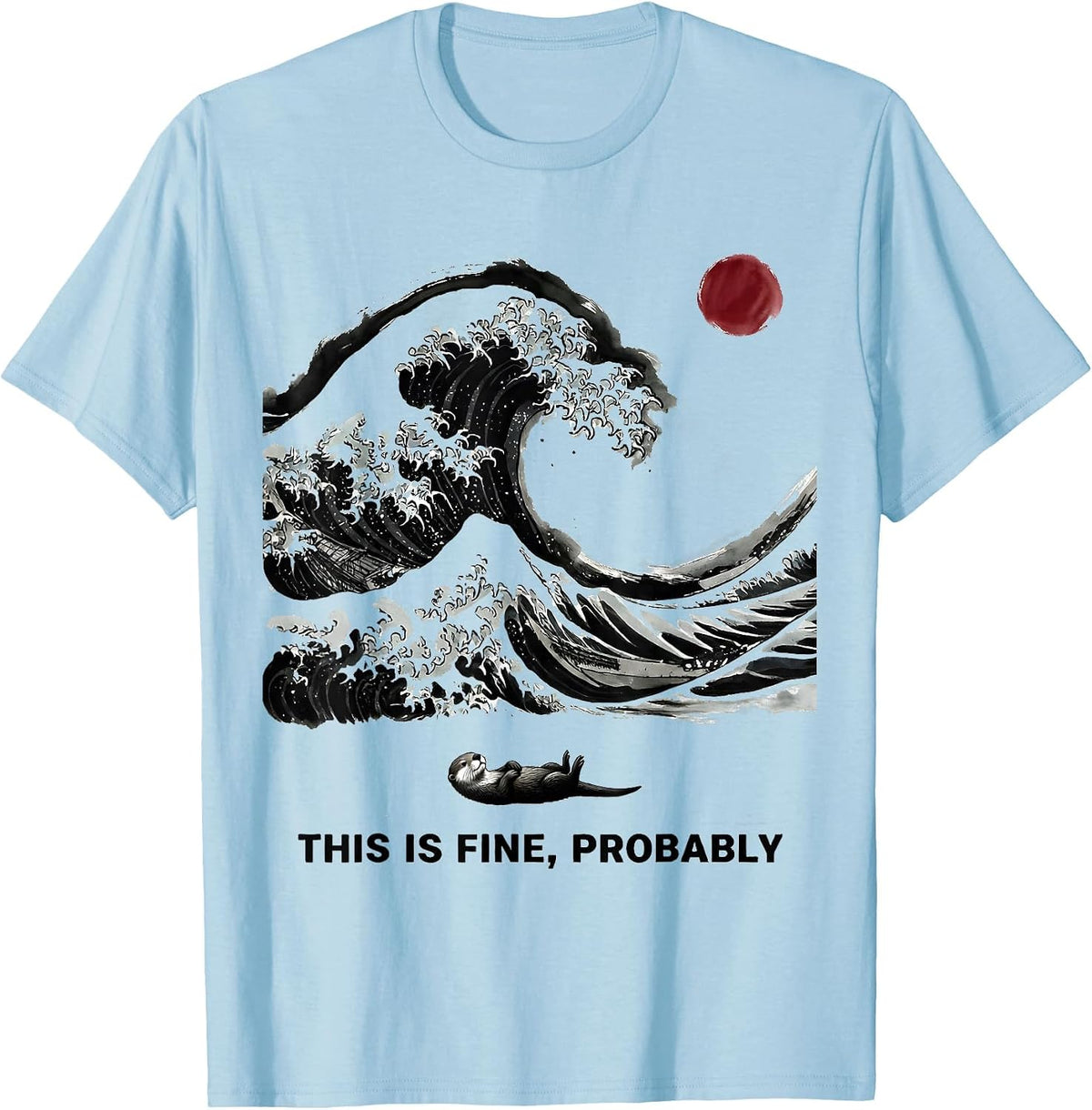 Men's This Is Fine, Probably Funny Otter Japanese Art Great Wave T-Shirt - Baby Blue