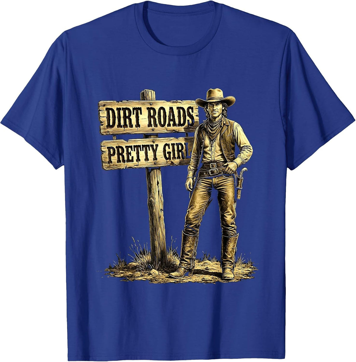 Dirt Roads Pretty Girl Western Country Design T-Shirt - Royal Blue