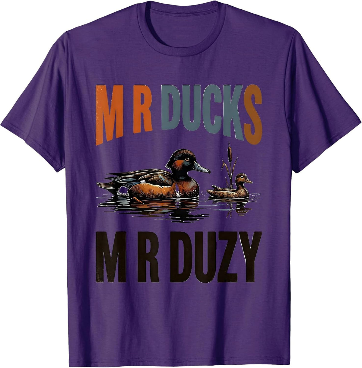 M R DUCKS M R DUZY Funny Duck Hunter Hunting Dad Gift T-Shirt - Purple