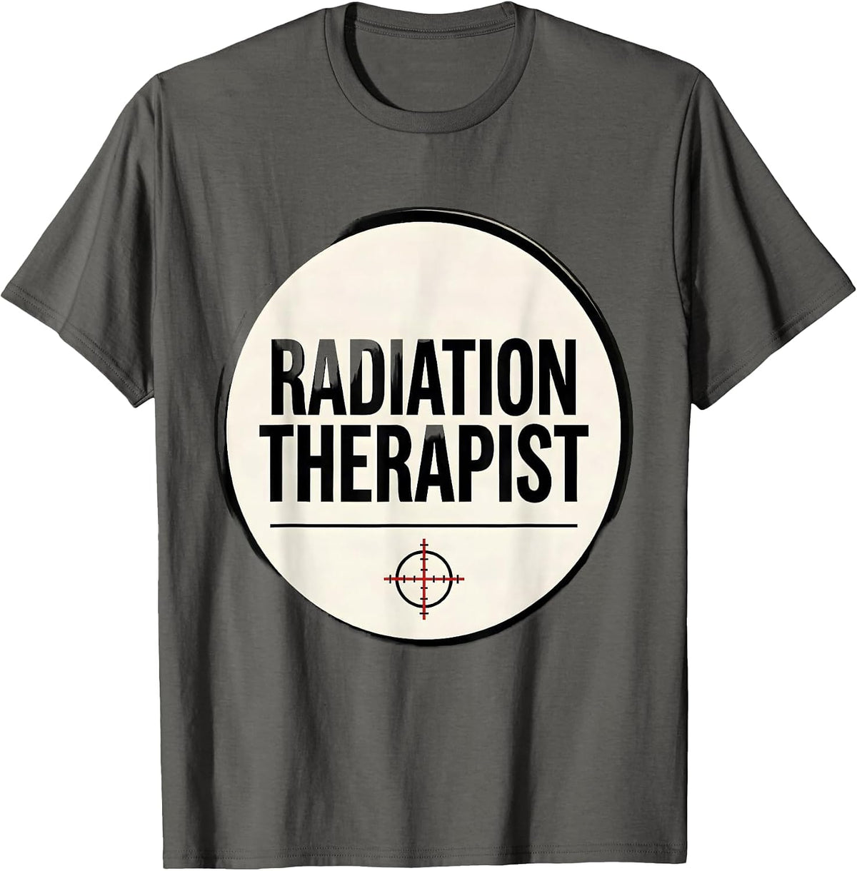 Radiation Therapist Defiant Humor Survivor Pride Rad Tech T-Shirt - Asphalt Grey