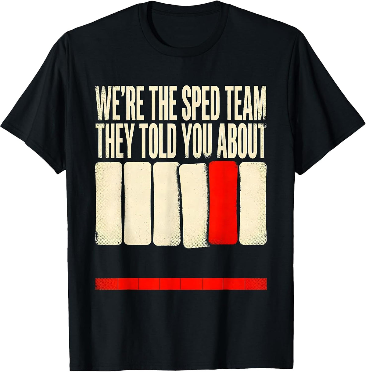 Men's We're The SPED Team They Told You About Teacher T-Shirt - Black