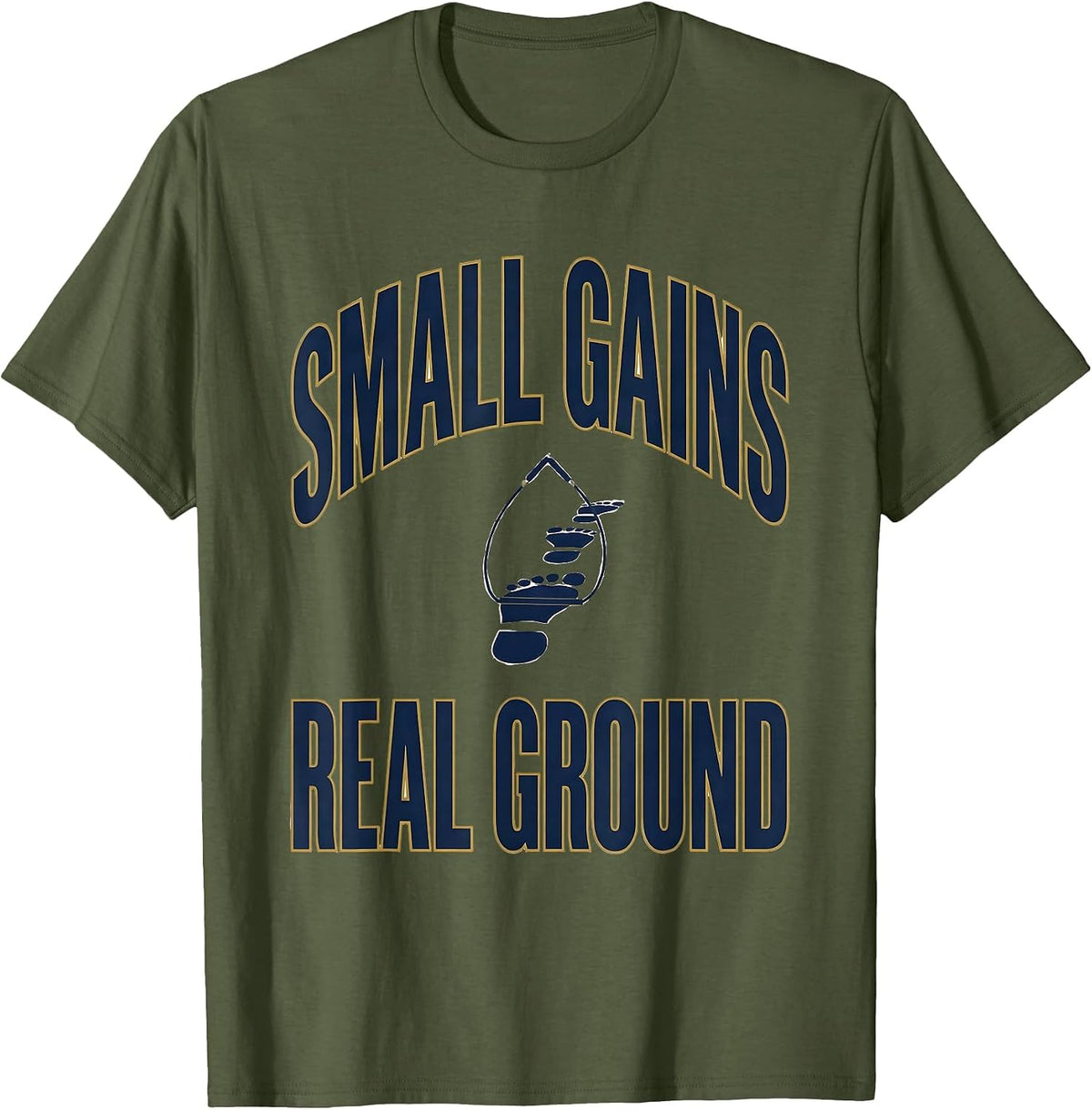 Men's Small Gains Real Ground Sports Physical Therapist OT PT T-Shirt - Olive Green