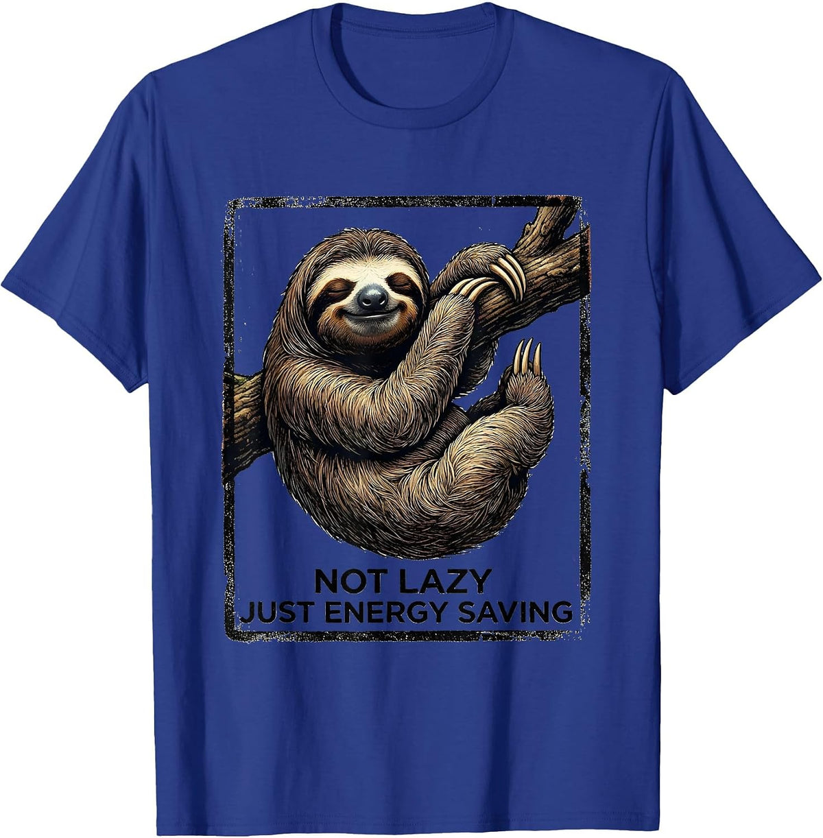 Men's Not Lazy Just Energy Saving Funny Humor Design T-Shirt - Royal Blue