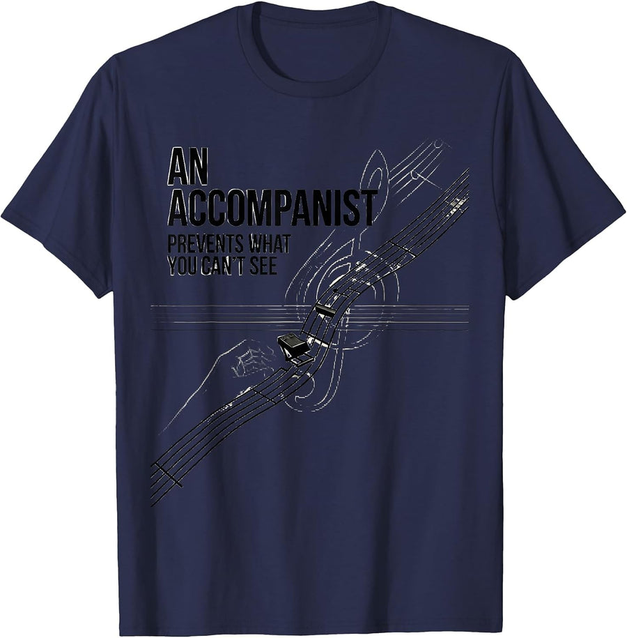 An Accompanist Prevents What You Can't See Pianist Teacher T-Shirt - Navy Blue