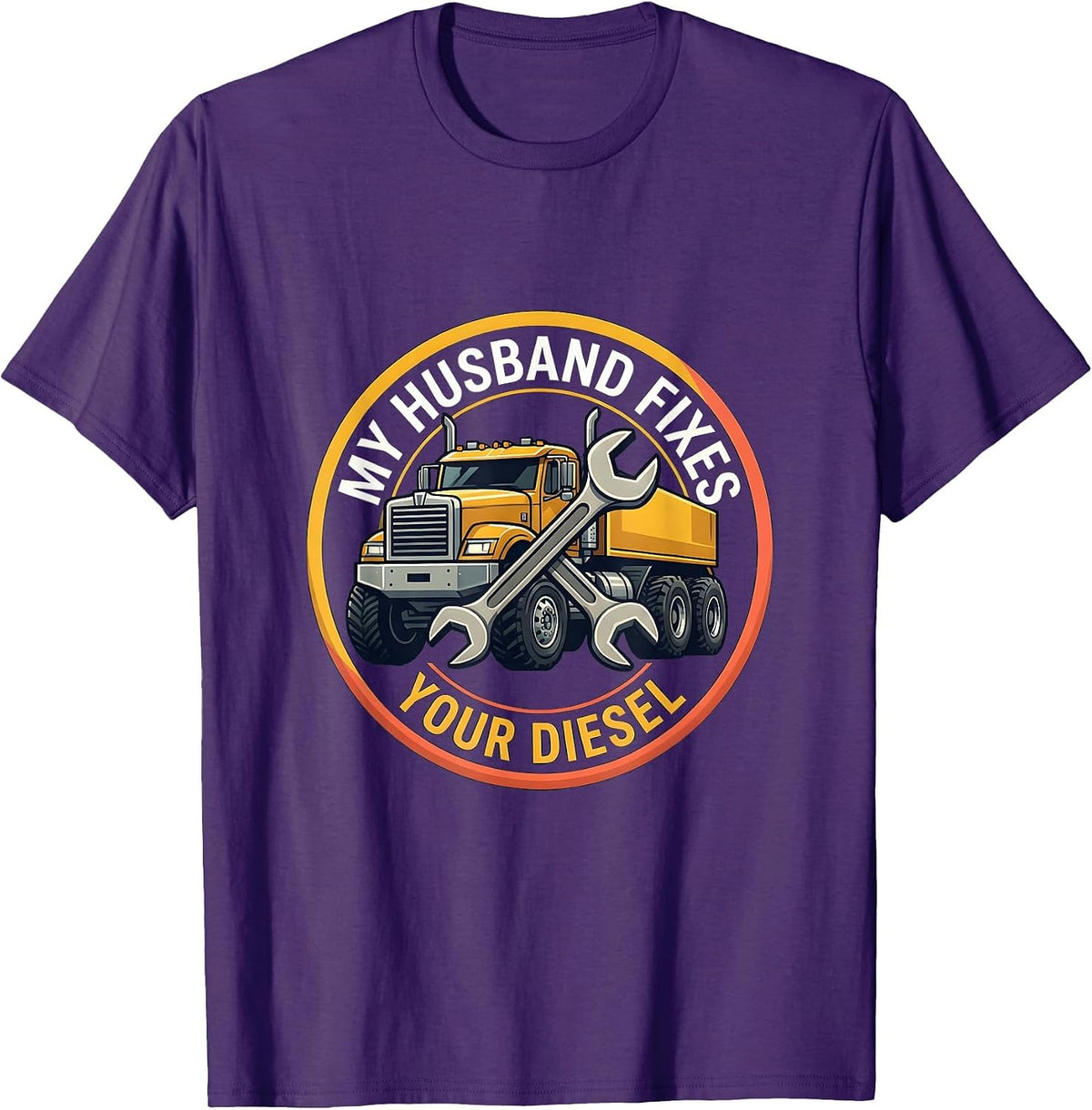 My Husband Fixes Your Diesel Diesel Mechanic Design T-Shirt - Purple