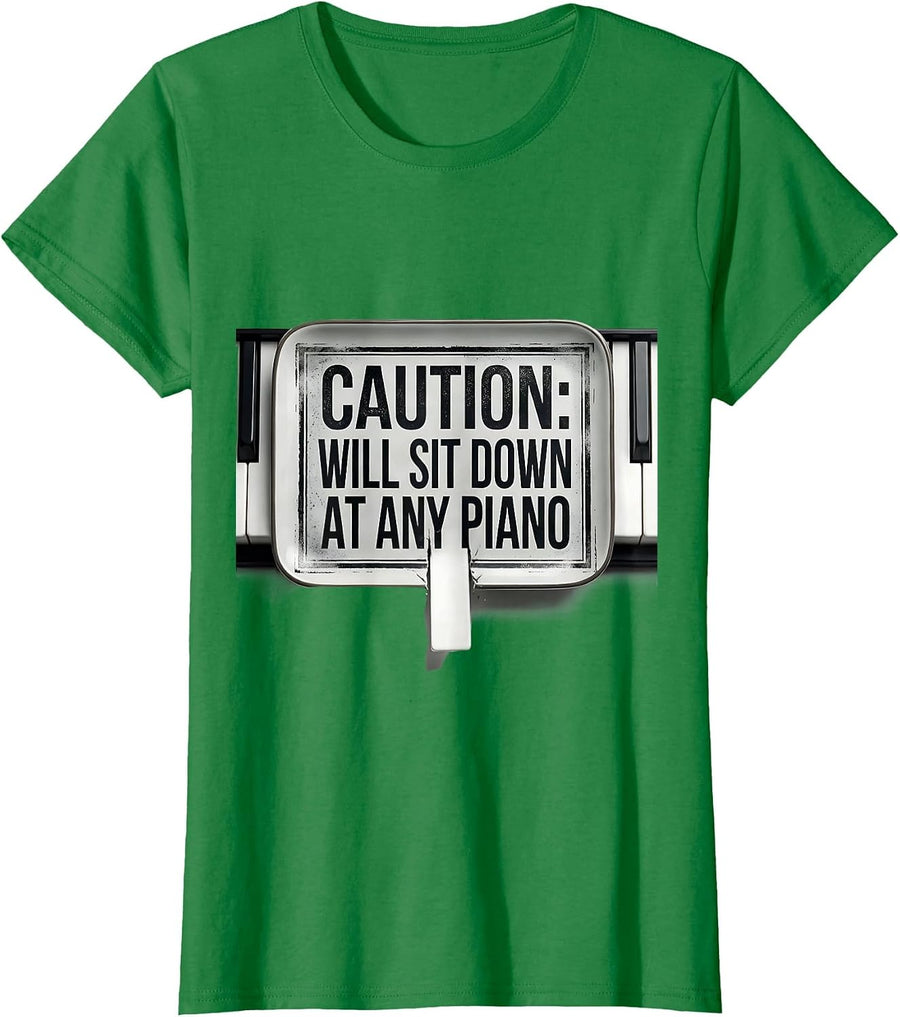 Women's Caution: Will Sit Down At Any Piano Funny Pianist Humor T-Shirt - Kelly Green