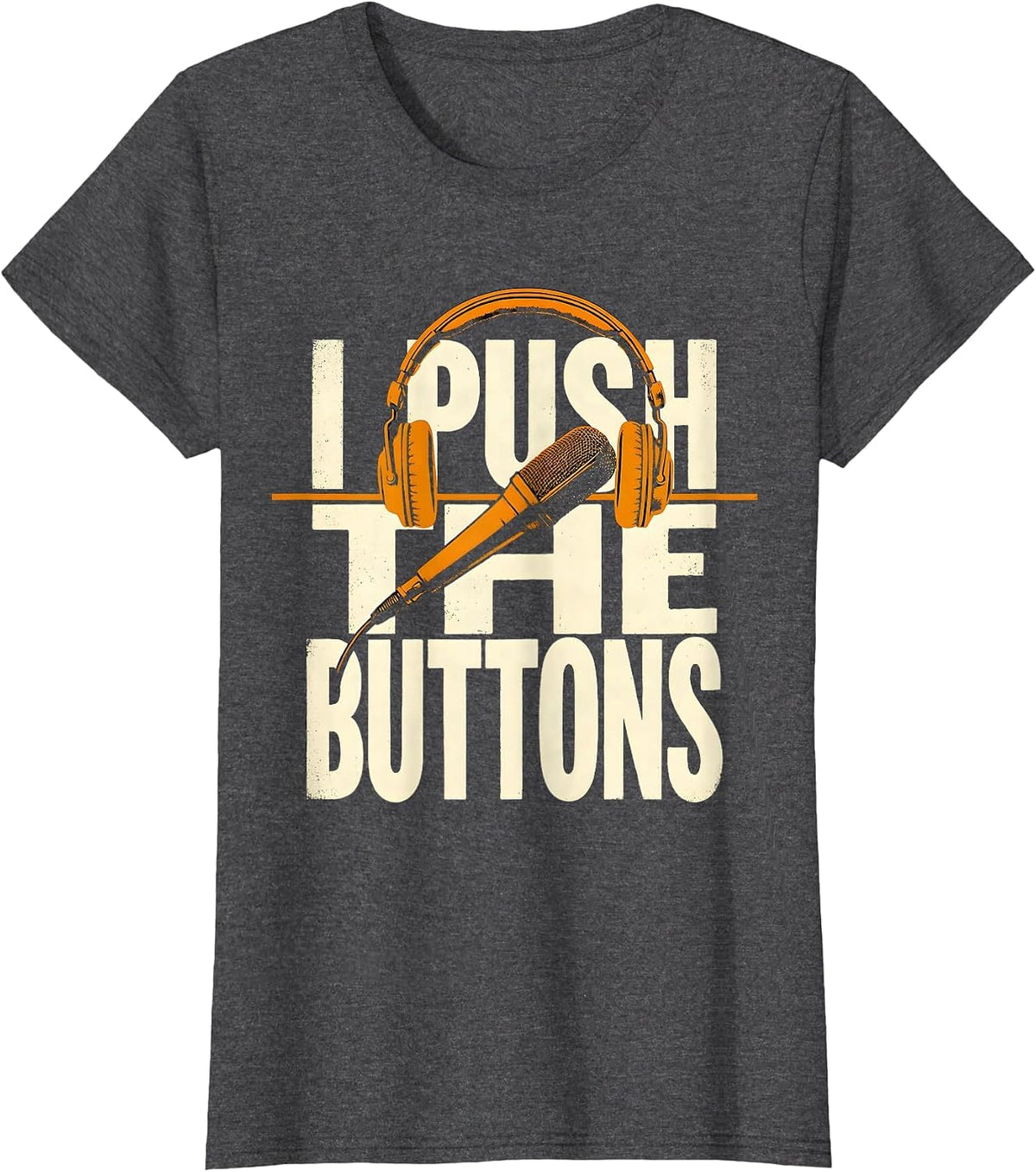 Women's I Push The Buttons Screenprint Poster 911 Dispatcher Thin T-Shirt - Dark Heather Grey