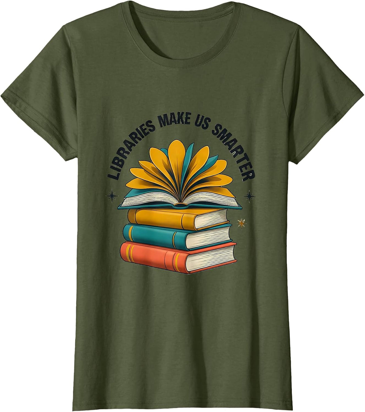 Women's Libraries Make Us Smarter Book Lover Design T-Shirt - Olive Green