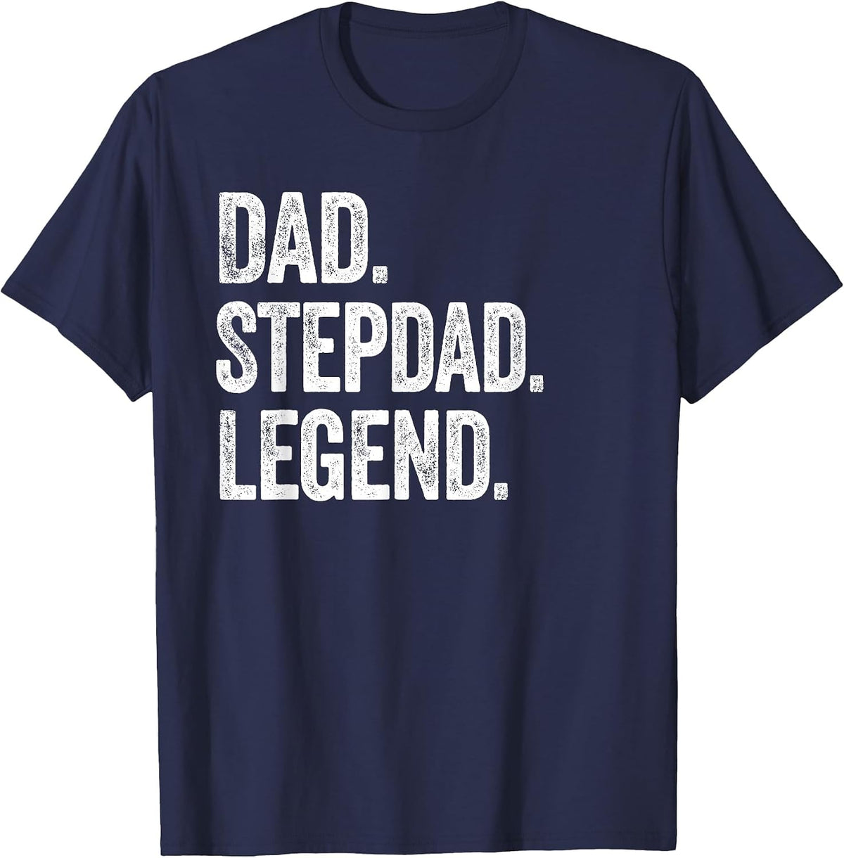 Dad Stepdad Legend - Vintage Distressed Bold Stepdad Graphic T-Shirt - Navy Blue