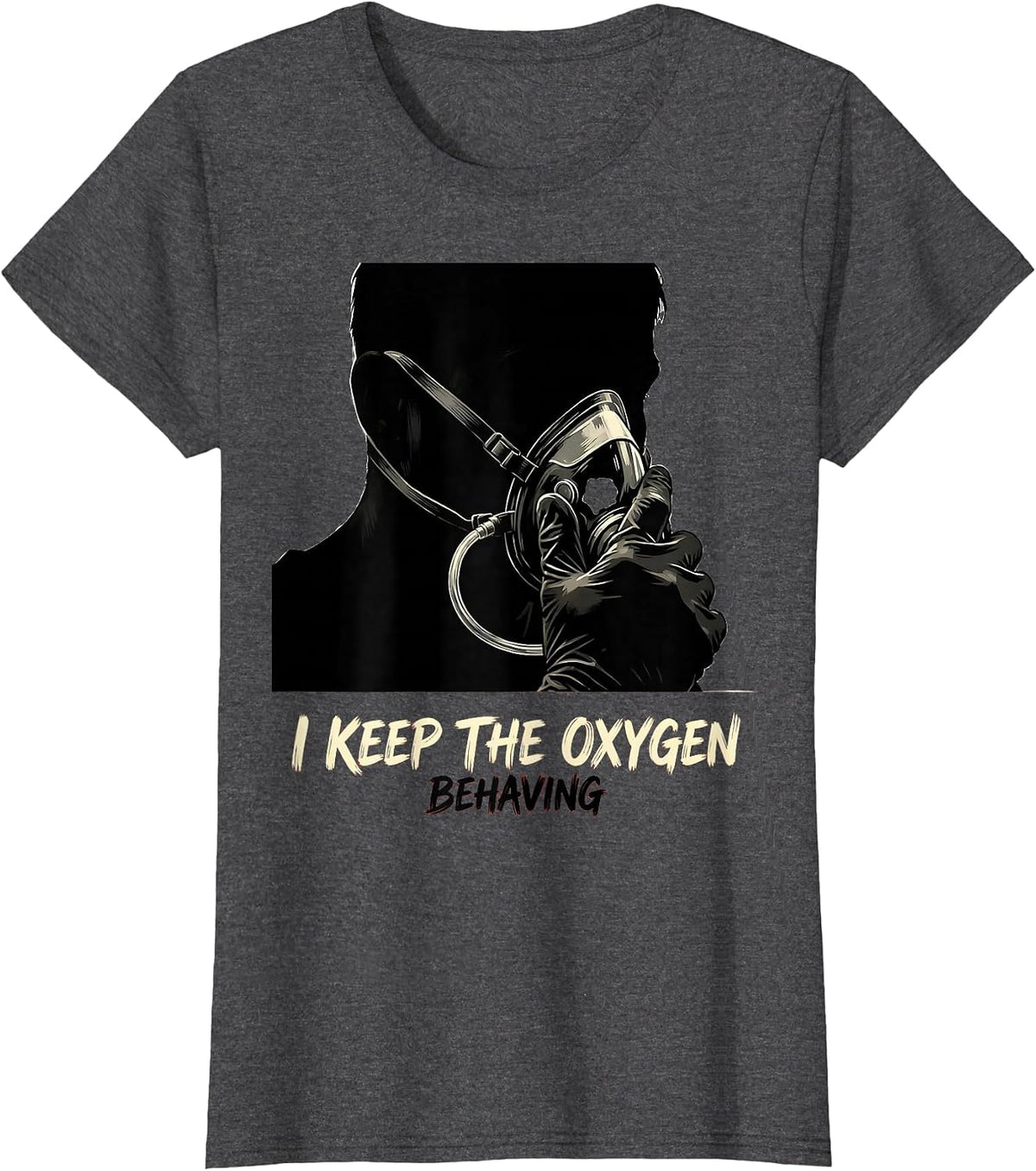 Women's I Keep The Oxygen Behaving Funny Respiratory Therapist RT T-Shirt - Dark Heather Grey