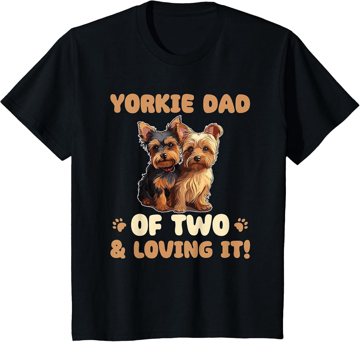 Dogs Yorkshire Terrier Yorkie Dad of Two T-Shirt - Black