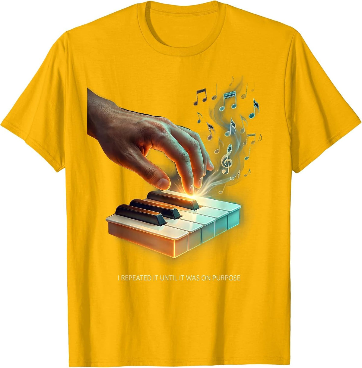 I Repeated It Until It Was On Purpose Funny Pianist Piano T-Shirt - Golden Yellow
