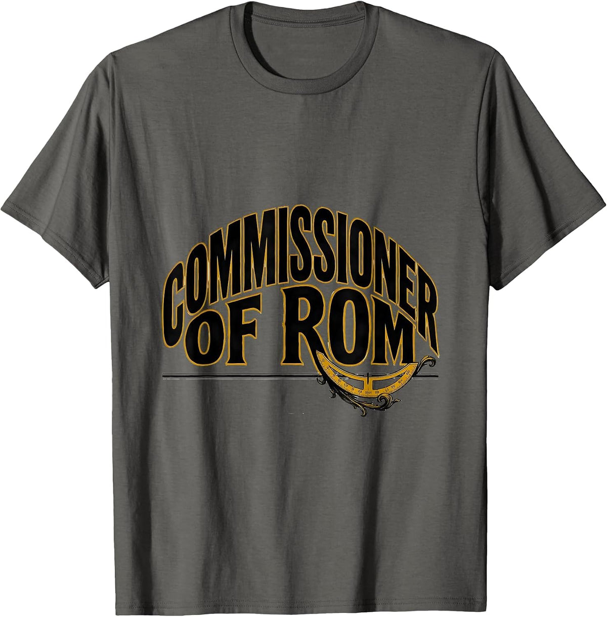 Commissioner Of ROM Funny Physical Therapist OT Humor Gift T-Shirt - Asphalt Grey