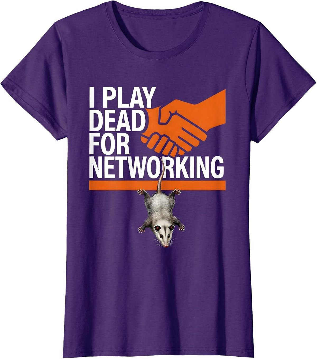 Women's I Play Dead For Networking Funny Opossum Animal Meme Humor T-Shirt - Purple