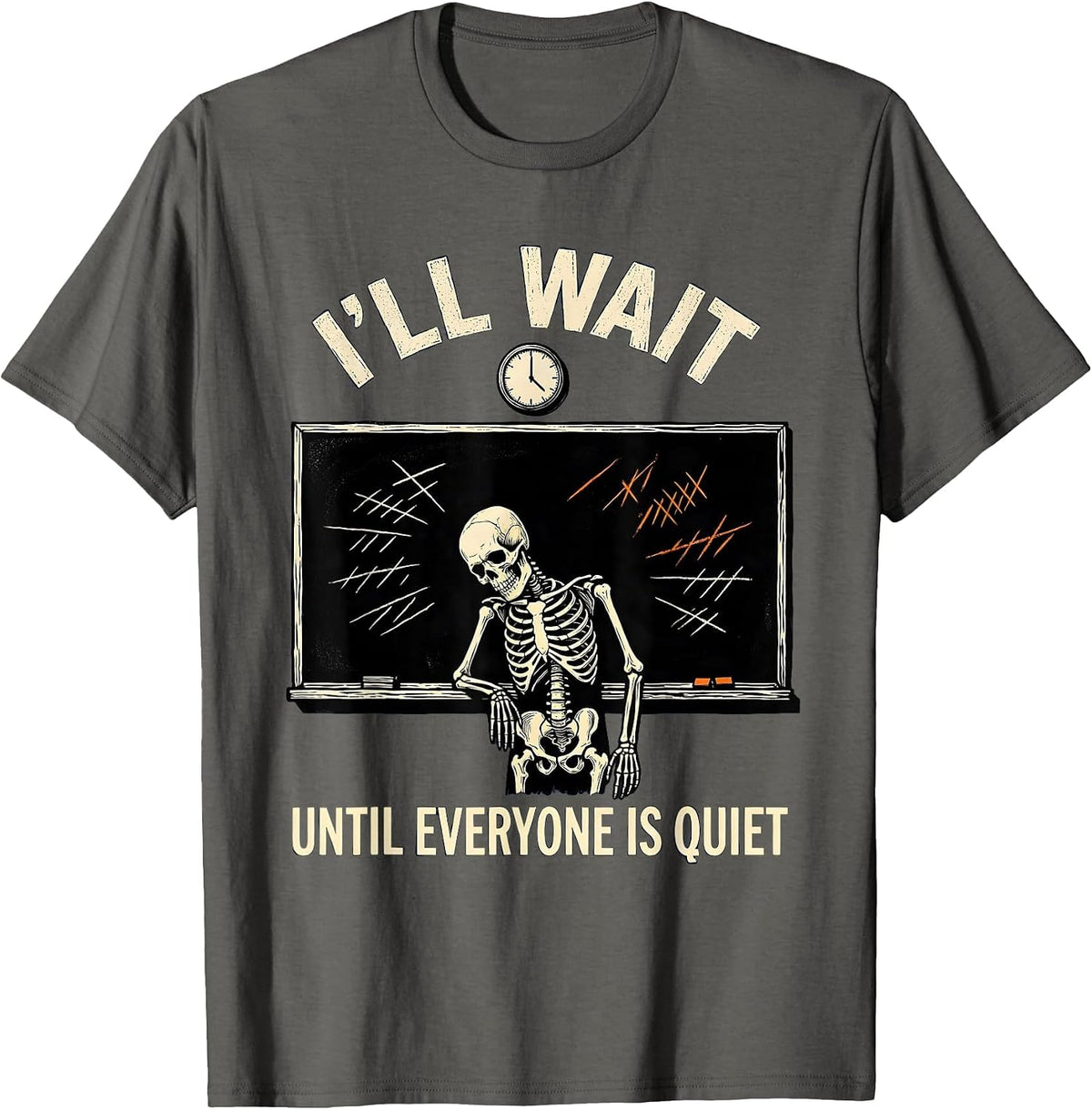 I'll Wait Until Everyone Is Quiet Funny Halloween Teacher T-Shirt - Asphalt Grey