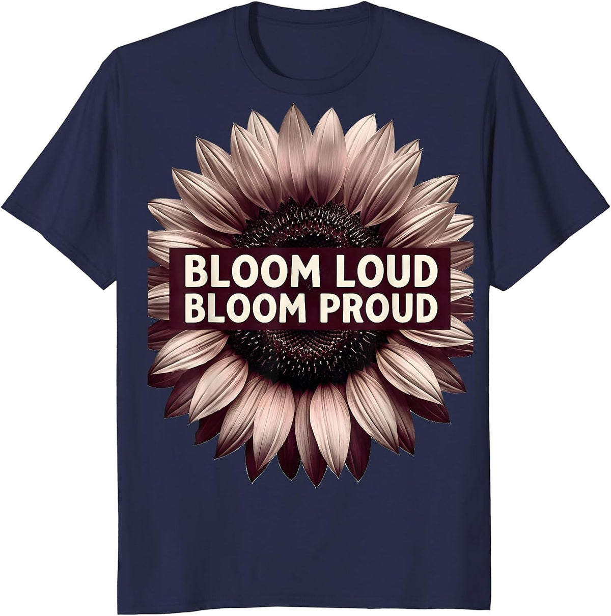 Bloom Loud Bloom Proud Floral Graphic Design T-Shirt - Navy Blue