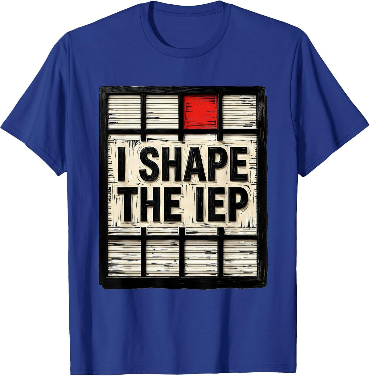 I Shape The IEP Linocut Special Education Teacher Sped Team T-Shirt - Royal Blue
