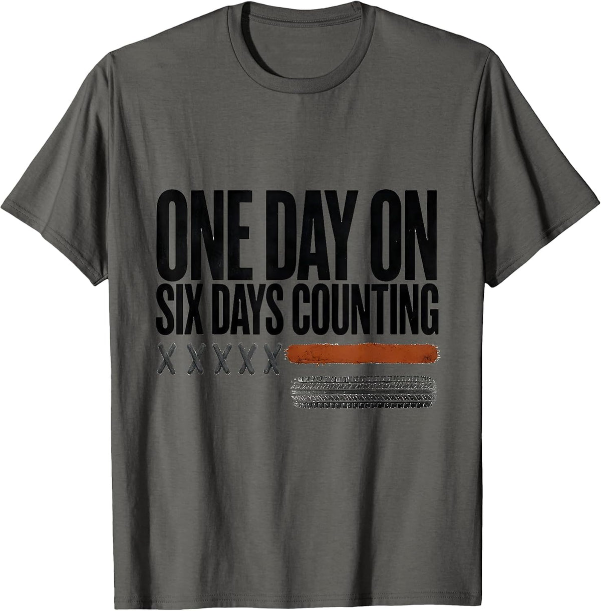 One Day On, Six Days Counting Rugged Dirt Bike Motocross T-Shirt - Asphalt Grey