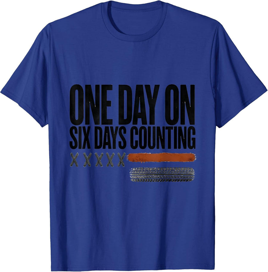 One Day On, Six Days Counting Rugged Dirt Bike Motocross T-Shirt - Royal Blue
