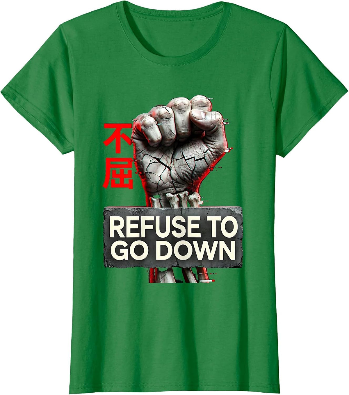 Women's Refuse to Go Down Never Surrender Graphic Design T-Shirt - Kelly Green