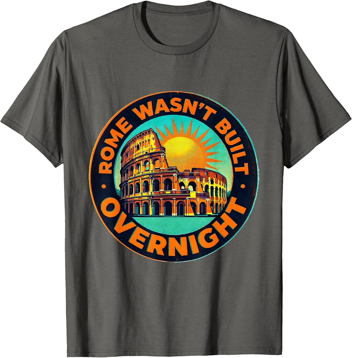 Men's Rome Wasn't Built Overnight Italy Graphic Design T-Shirt - Asphalt Grey