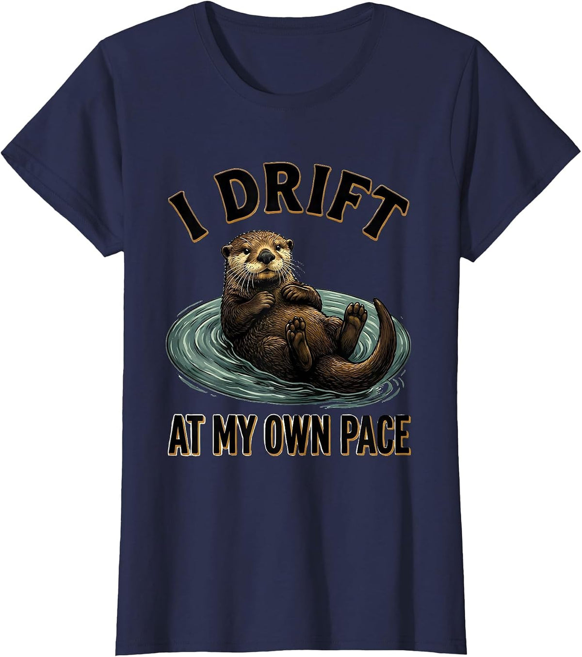 Women's I Drift At My Own Pace Funny Sea Otter Lover Gift T-Shirt - Navy Blue