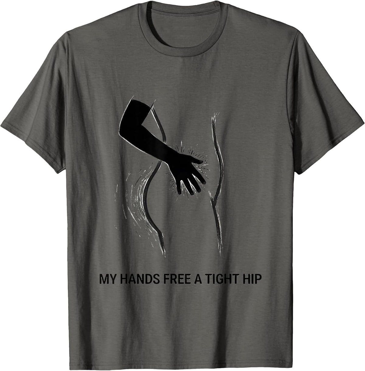 Men's My Hands Free A Tight Hip Funny Massage Therapist LMT Gift T-Shirt - Asphalt Grey