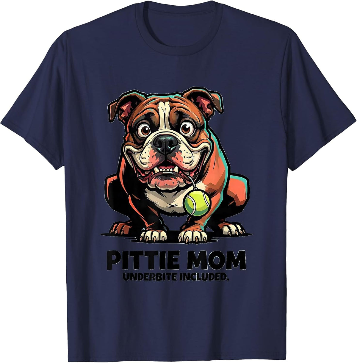 Pittie Mom Underbite Included Funny Pitbull Dog Lover Humor T-Shirt - Navy Blue