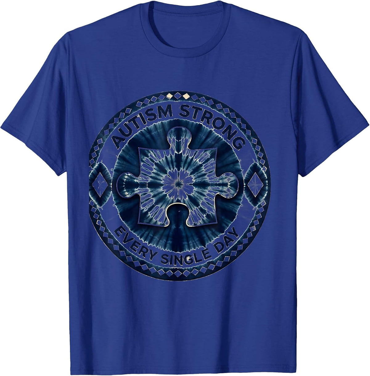 Autism Strong Every Single Day Awareness Design T-Shirt - Royal Blue