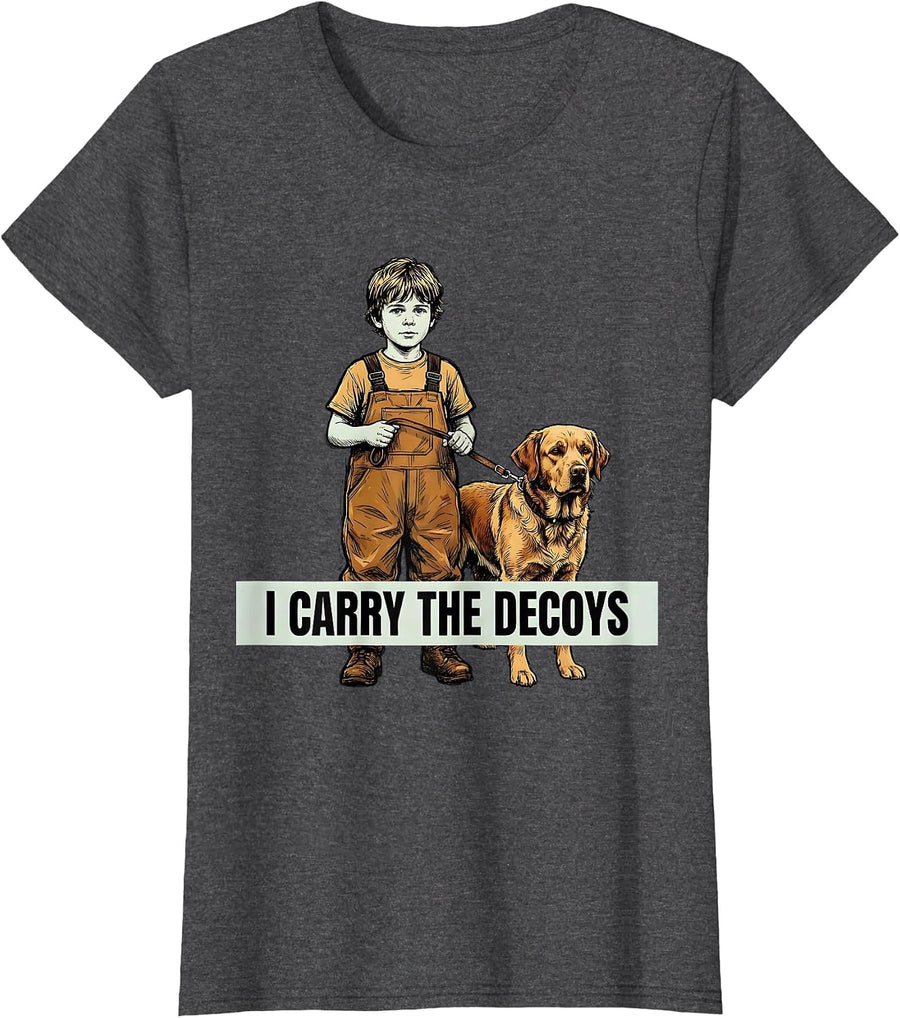 Women's I CARRY THE DECOYS Funny Waterfowl Hunter Retriever Dog T-Shirt - Dark Heather Grey
