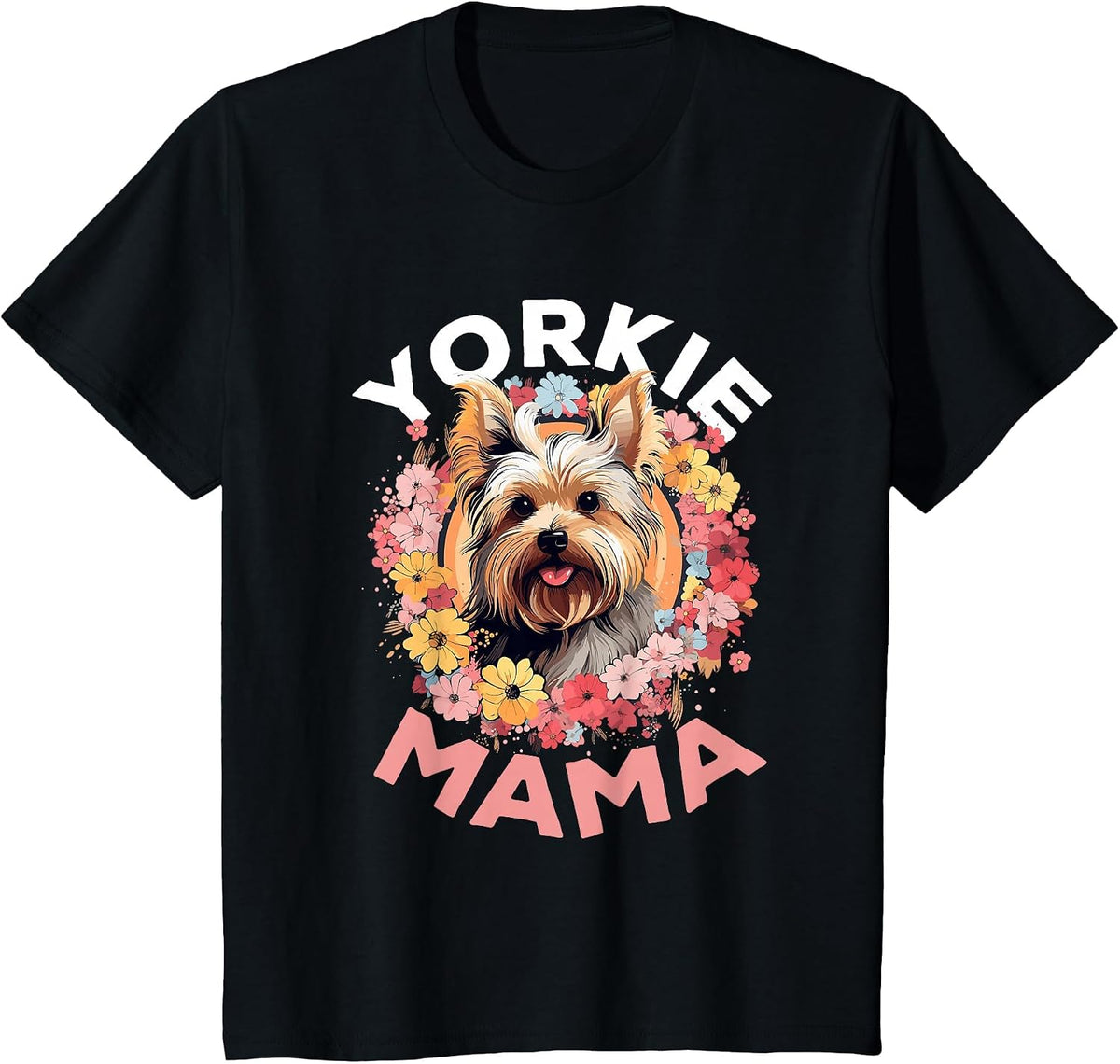 Yorkshire Terrier Dog Yorkie - Yorkie Mama T-Shirt - Black