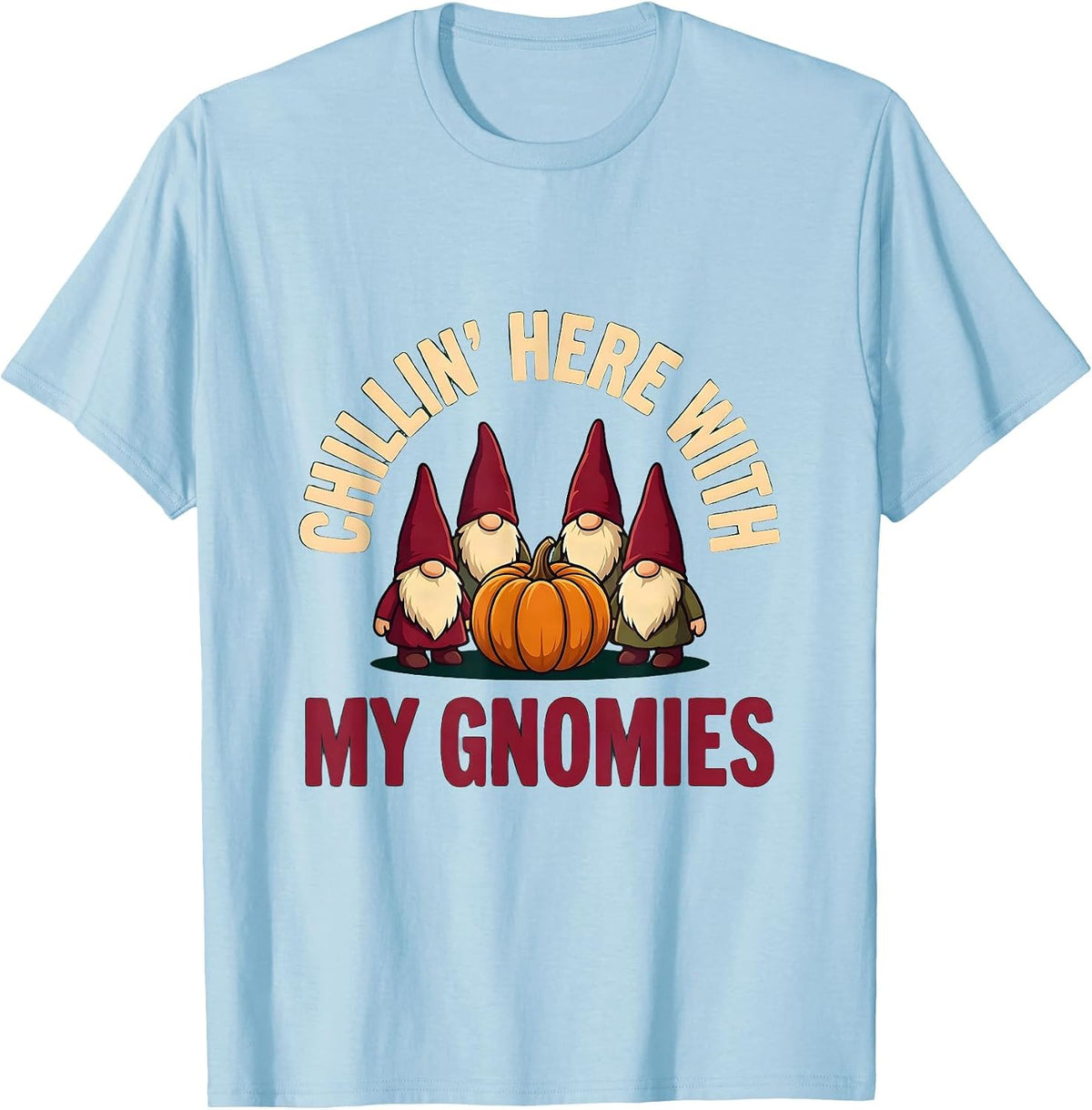 Men's Chillin Here With My Gnomies Funny Gnome Humor Christmas T-Shirt - Baby Blue