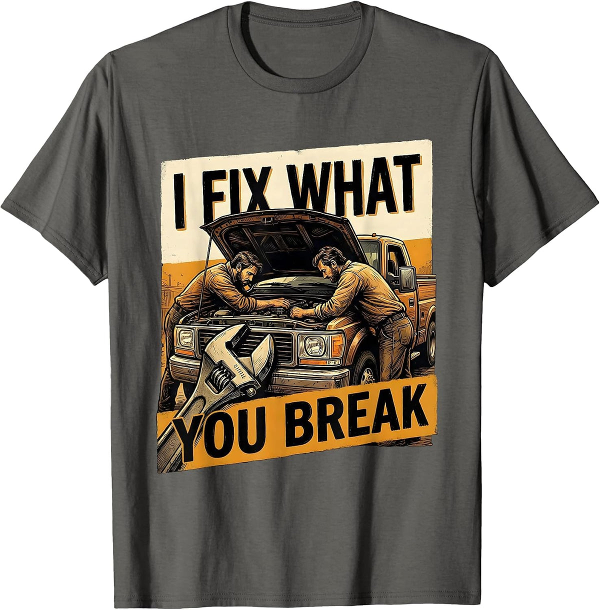 I Fix What You Break Funny Diesel Trucker Semi Driver T-Shirt - Asphalt Grey