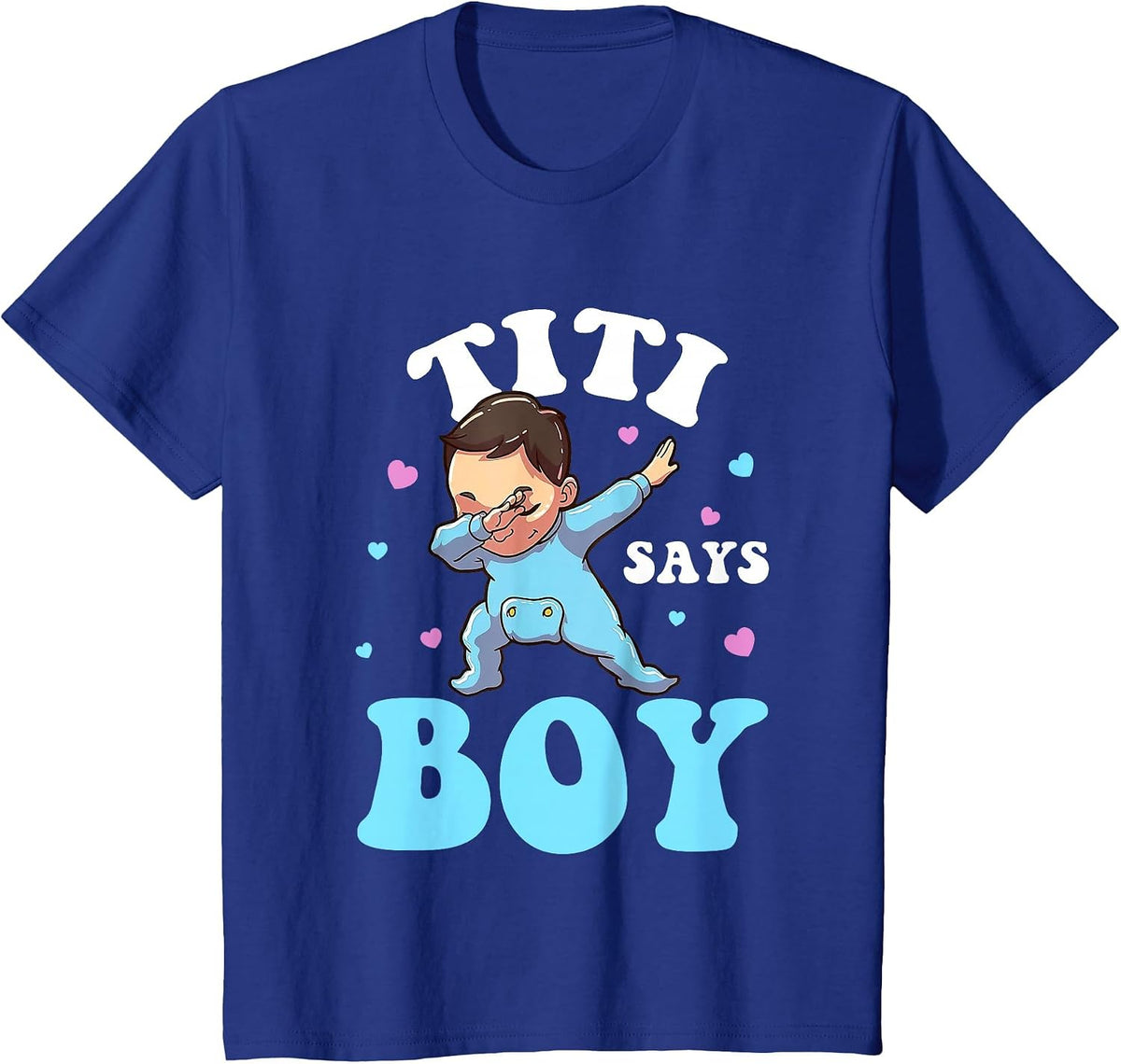 Titi Says Boy Gender Reveal Baby Dabbing T-Shirt - Royal Blue