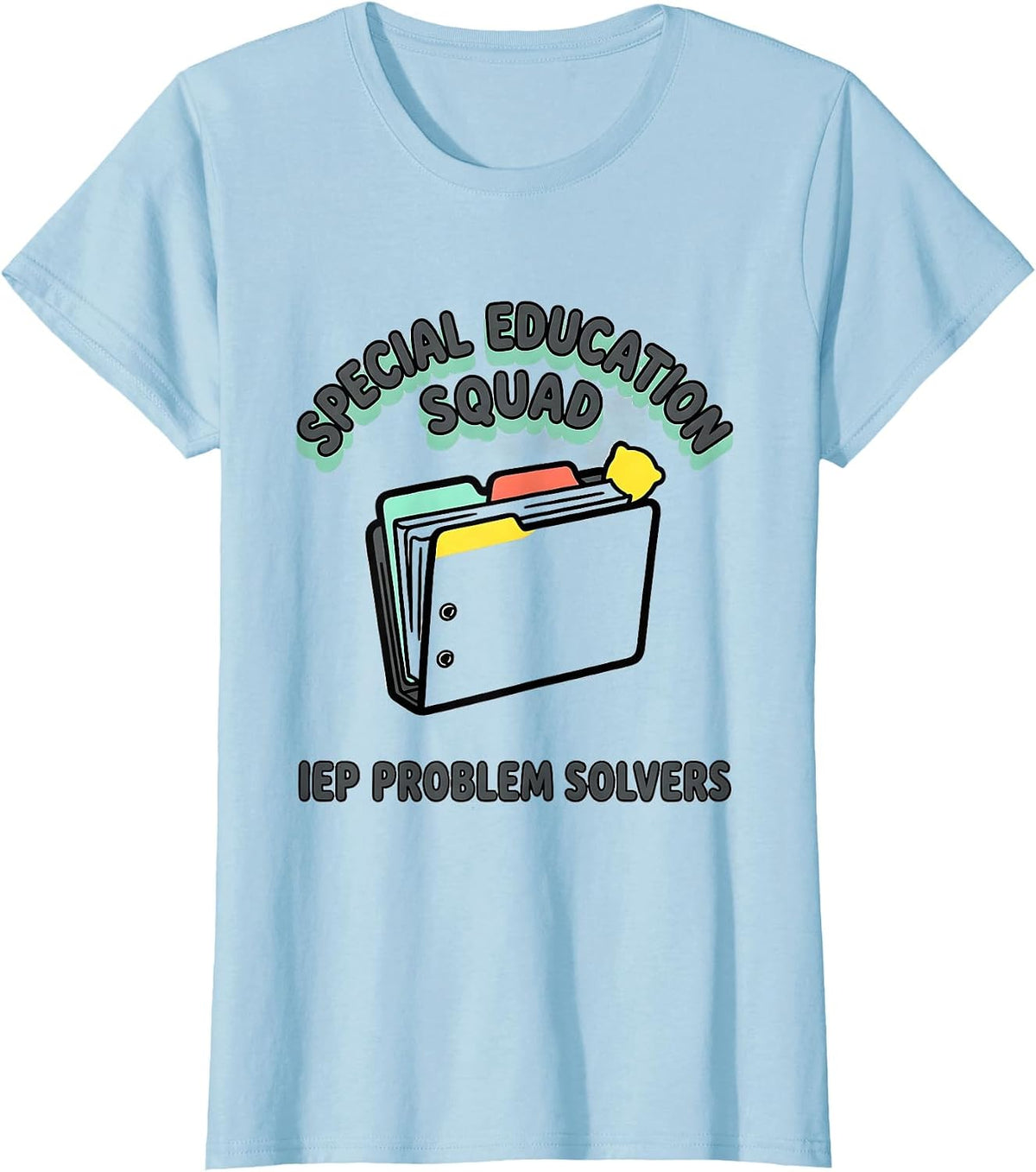 Special Education Squad IEP Problem Solvers Teacher T-Shirt - Baby Blue