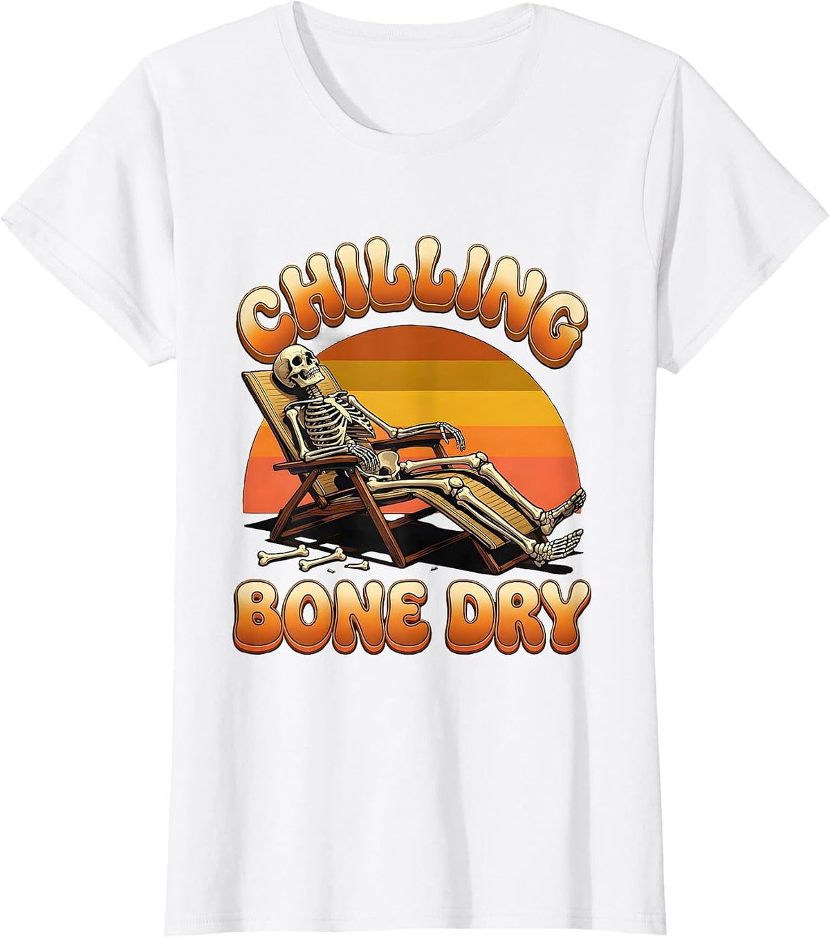 Chilling, Bone Dry Retro Funny Halloween Skeleton Gift T-Shirt - White