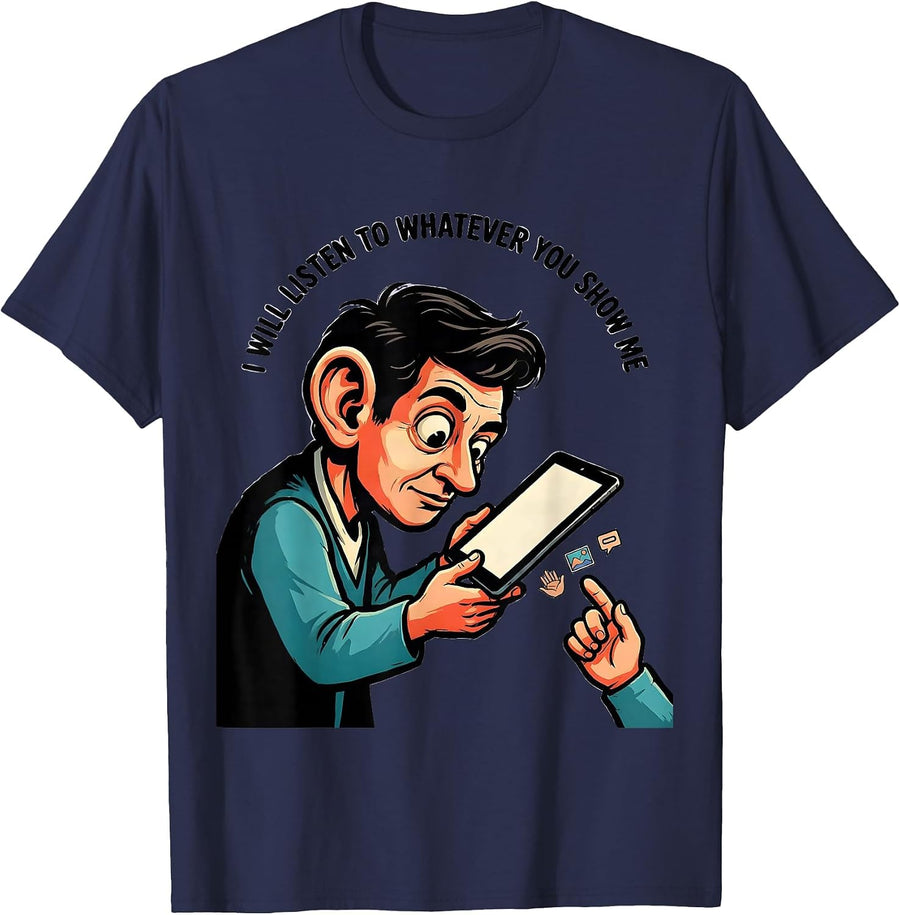 I Will Listen To Whatever You Show Me Cartoon AAC SLP Sped T-Shirt - Navy Blue