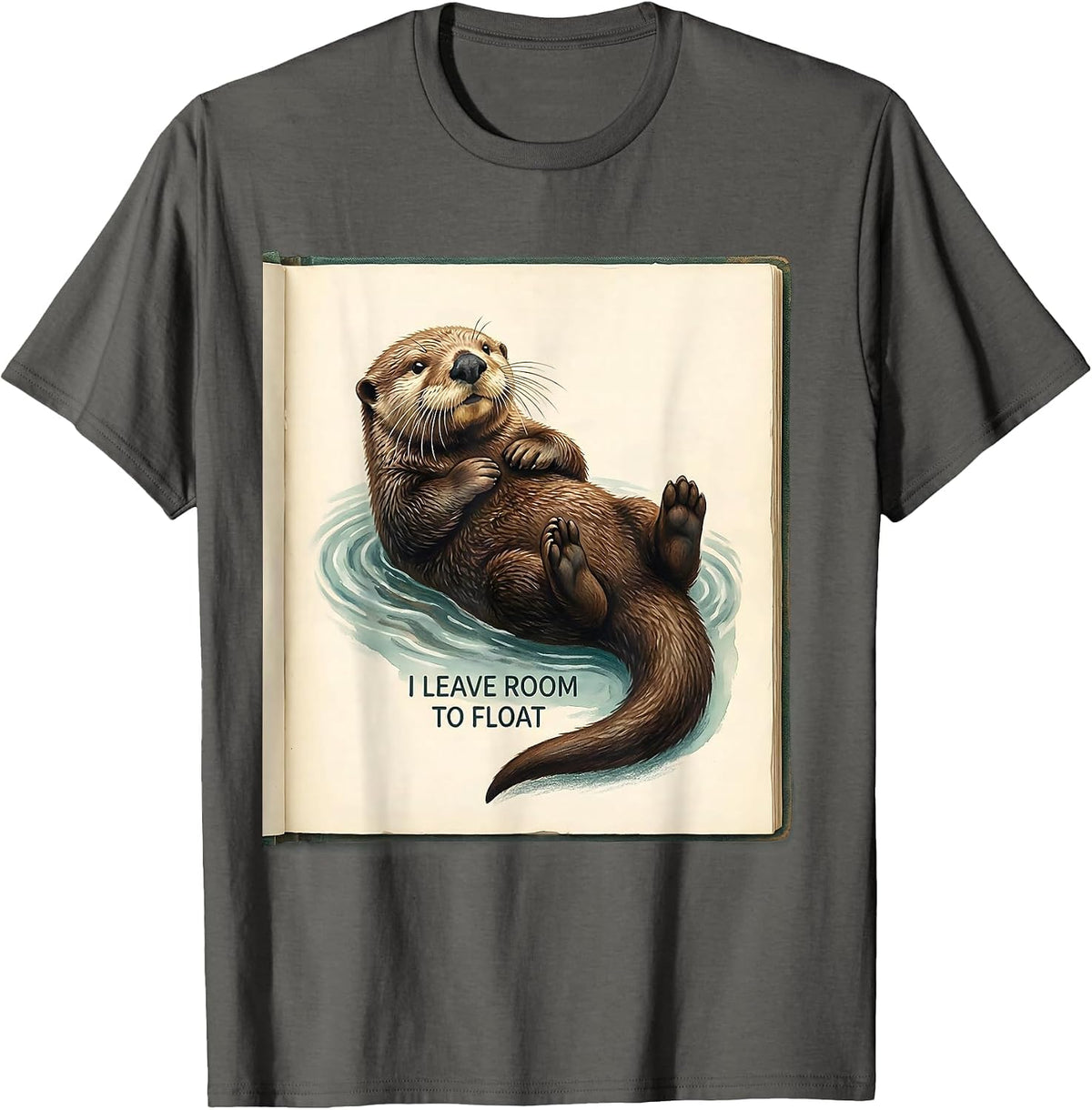 I Leave Room To Float Storybook Sea Otter Animal Lover Gift T-Shirt - Asphalt Grey