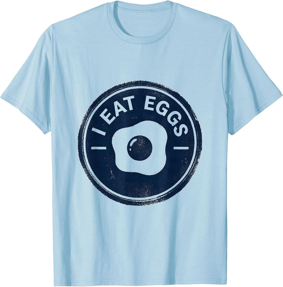 Men's I Eat Eggs Funny Food Novelty Humor T-Shirt - Baby Blue
