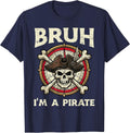 Bruh Im A Pirate Skull Funny Halloween Humor Men Boys Kids T-Shirt - Navy Blue