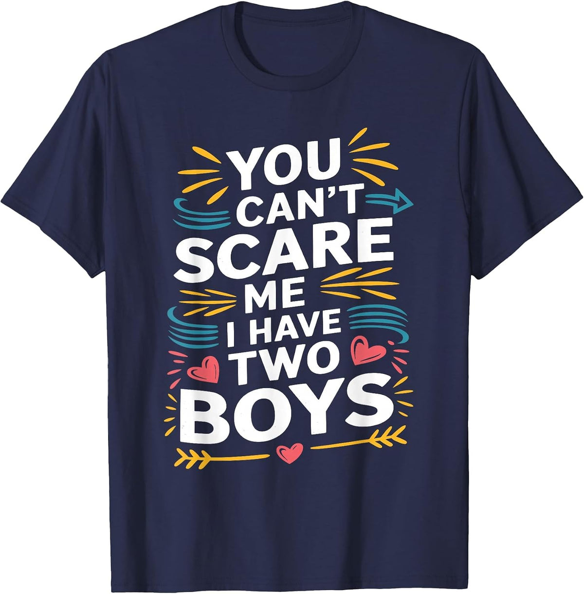 Funny Son Dad Jokes You Can't Scare Me, I Have Two Boys Men T-Shirt - Navy Blue