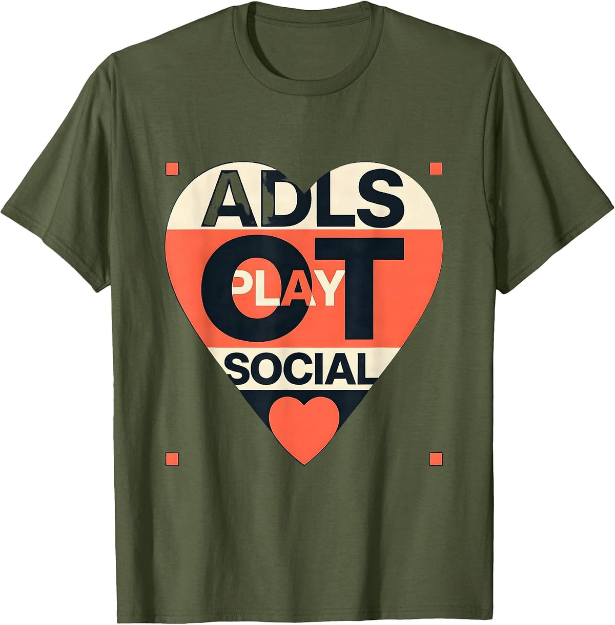 Men's OT ADLS PLAY SOCIAL Occupational Therapy Valentine Candy T-Shirt - Olive Green