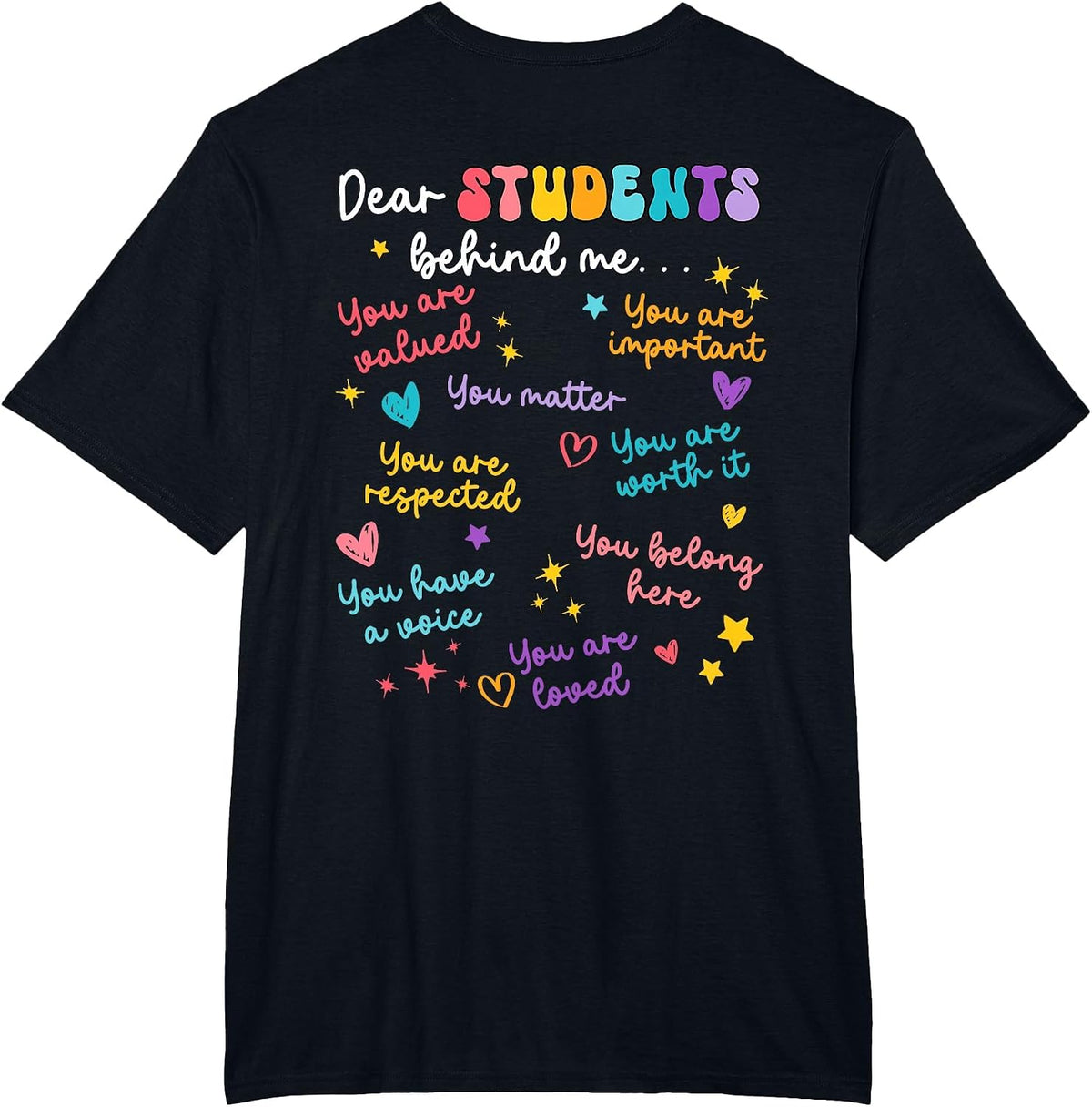 Dear Student Behind Me Teacher Appreciation Back to School T-Shirt - Black