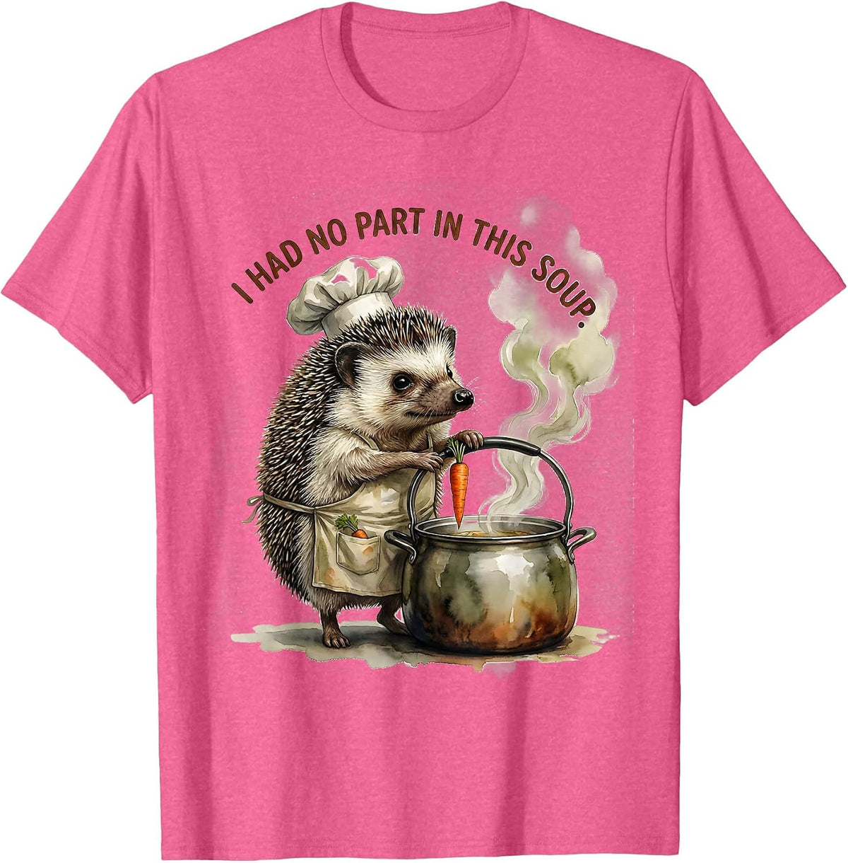 I Had No Part In This Soup Funny Hedgehog Meme Animal Humor T-Shirt - Pink Heather