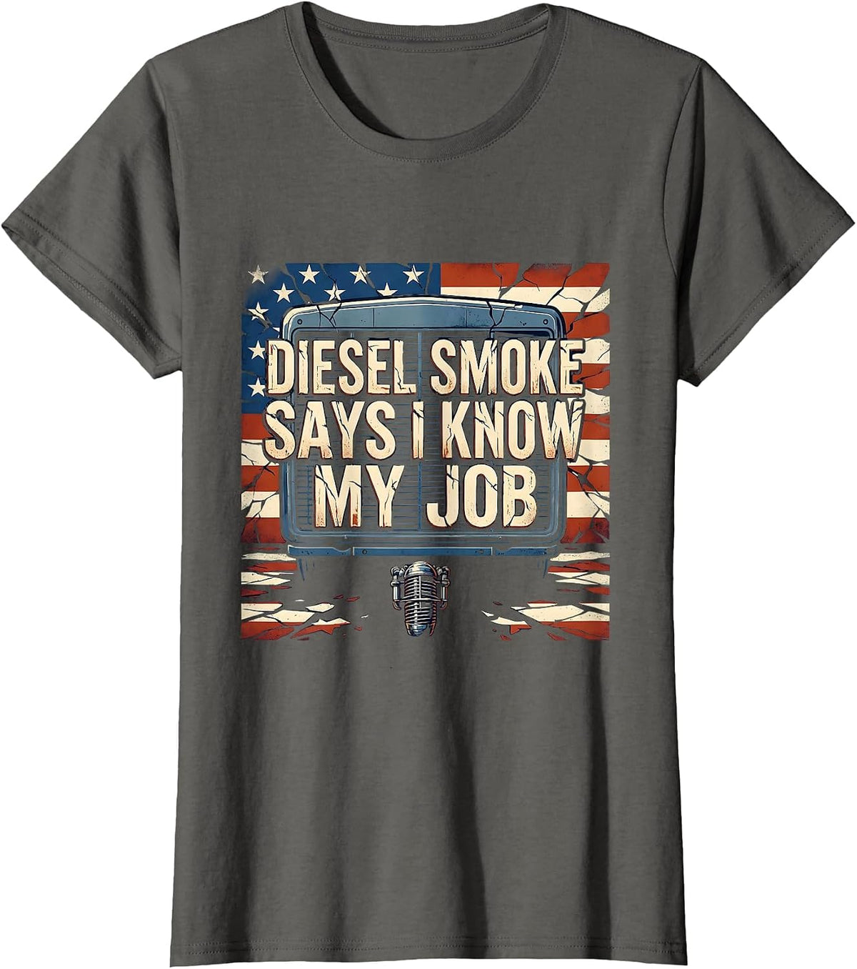 Women's Diesel Smoke Says I Know My Job Funny Diesel Mechanic Truck T-Shirt - Asphalt Grey