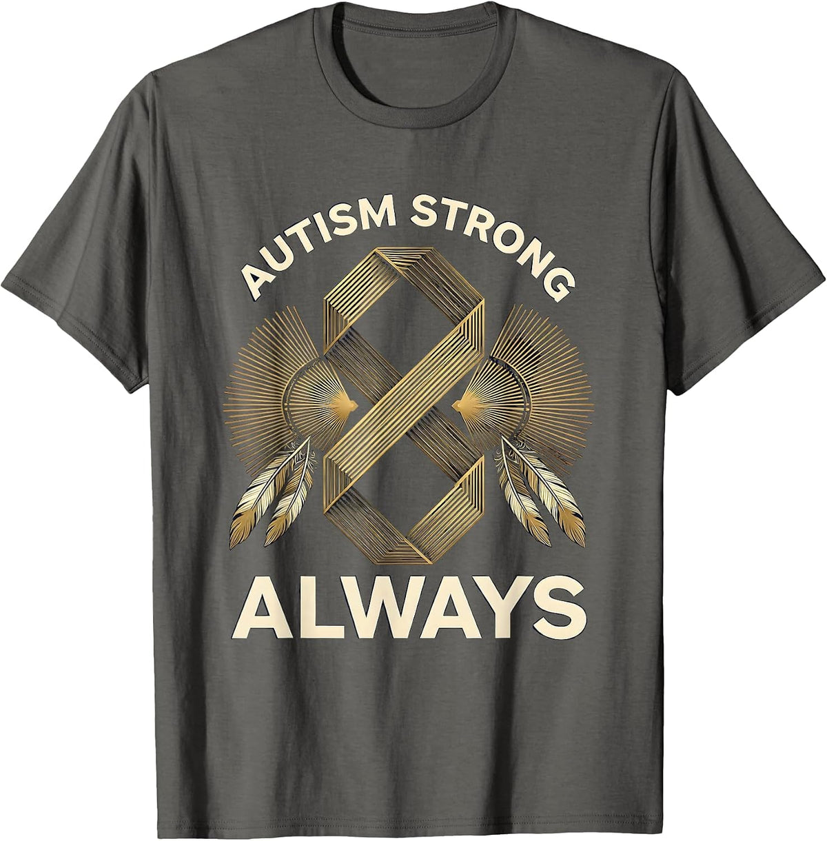 Autism Strong Always Awareness Design T-Shirt - Asphalt Grey