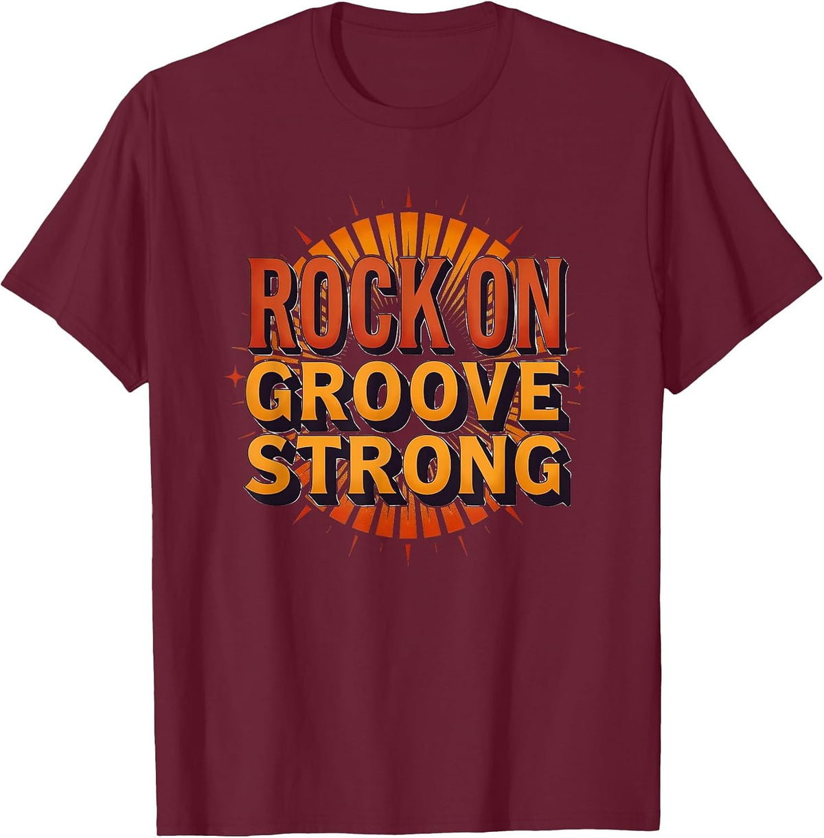 Rock On I Got A Born 2 Rock Groove Strong Retro 70s Design T-Shirt - Burgundy